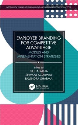 Employer Branding for Competitive Advantage：Models and Implementation Strategies