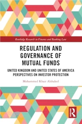 Regulation and Governance of Mutual Funds：United Kingdom and United States of America Perspectives on Investor Protection