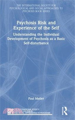 Psychosis Risk and Experience of the Self: Understanding the Individual Development of Psychosis as a Basic Self-Disturbance