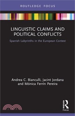 Linguistic Claims and Political Conflicts: Spanish Labyrinths in the European Context