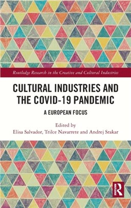 Cultural Industries and the Covid-19 Pandemic：A European Focus