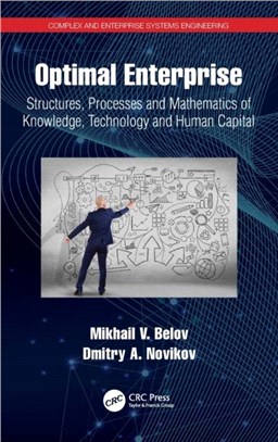 Optimal Enterprise：Structures, Processes and Mathematics of Knowledge, Technology and Human Capital