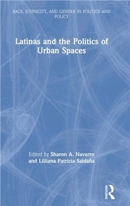 Latinas and the Politics of Urban Spaces