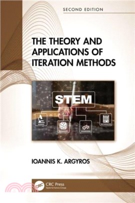 The Theory and Applications of Iteration Methods