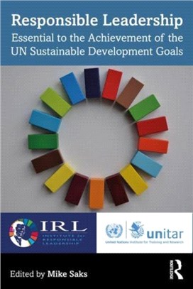 Responsible Leadership：Essential to the Achievement of the UN Sustainable Development Goals