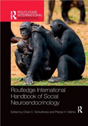 Routledge International Handbook of Social Neuroendocrinology