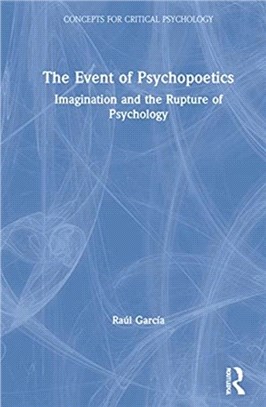 The Event of Psychopoetics：Imagination and the Rupture of Psychology