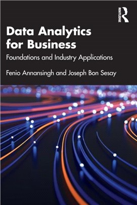 Data Analytics for Business：Foundations and Industry Applications