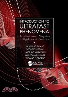 Introduction to Ultrafast Phenomena: From Femtosecond Magnetism to High-Harmonic Generation