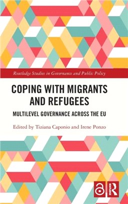 Coping with Migrants and Refugees：Multilevel Governance across the EU