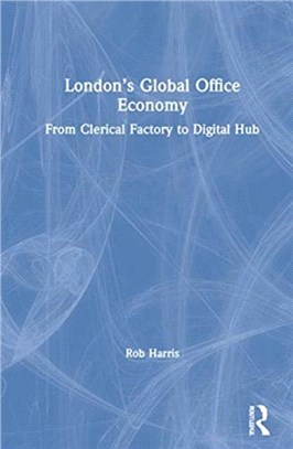 London's Global Office Economy：From Clerical Factory to Digital Hub