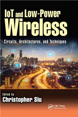 IoT and Low-Power Wireless：Circuits, Architectures, and Techniques