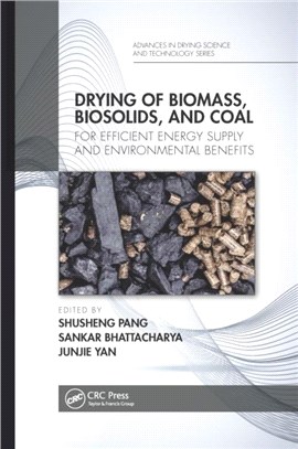 Drying of Biomass, Biosolids, and Coal：For Efficient Energy Supply and Environmental Benefits