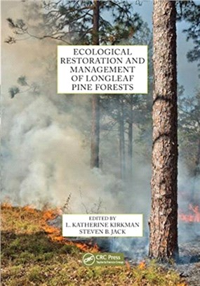 Ecological Restoration and Management of Longleaf Pine Forests