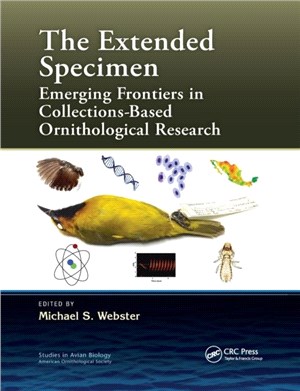 The Extended Specimen：Emerging Frontiers in Collections-Based Ornithological Research