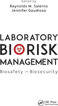 Laboratory Biorisk Management：Biosafety and Biosecurity