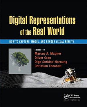 Digital Representations of the Real World：How to Capture, Model, and Render Visual Reality