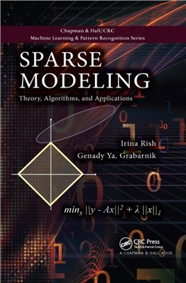 Sparse Modeling：Theory, Algorithms, and Applications