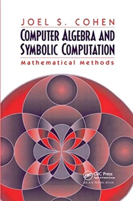 Computer Algebra and Symbolic Computation：Mathematical Methods