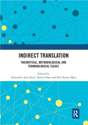 Indirect Translation：Theoretical, Methodological and Terminological Issues