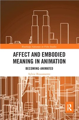 Affect and Embodied Meaning in Animation：Becoming-Animated