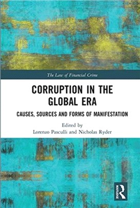 Corruption in the Global Era：Causes, Sources and Forms of Manifestation
