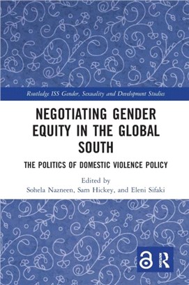 Negotiating Gender Equity in the Global South：The Politics of Domestic Violence Policy