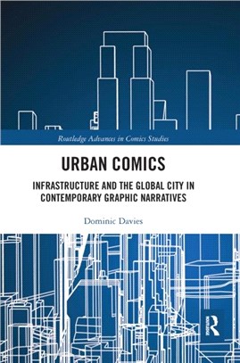 Urban Comics：Infrastructure and the Global City in Contemporary Graphic Narratives