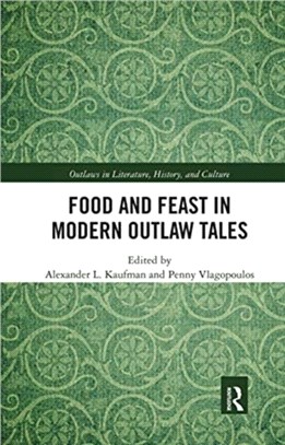 Food and Feast in Modern Outlaw Tales