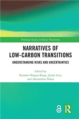 Narratives of Low-Carbon Transitions：Understanding Risks and Uncertainties