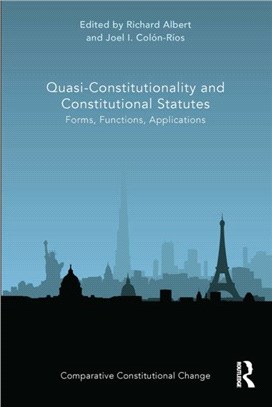 Quasi-Constitutionality and Constitutional Statutes：Forms, Functions, Applications