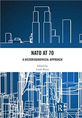 NATO at 70：A Historiographical Approach