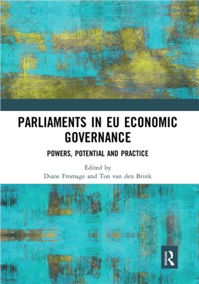 Parliaments in EU Economic Governance：Powers, Potential and Practice