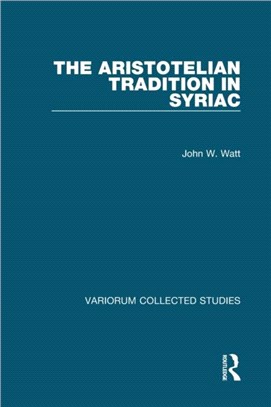 The Aristotelian Tradition in Syriac