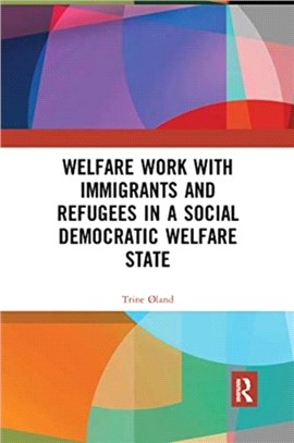 Welfare Work with Immigrants and Refugees in a Social Democratic Welfare State