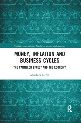 Money, Inflation and Business Cycles：The Cantillon Effect and the Economy