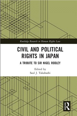 Civil and Political Rights in Japan：A Tribute to Sir Nigel Rodley