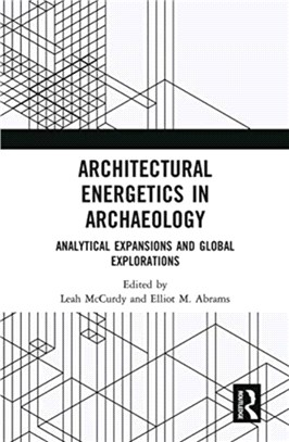 Architectural Energetics in Archaeology：Analytical Expansions and Global Explorations