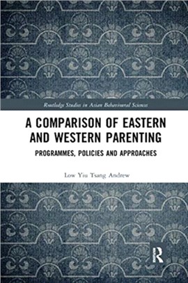 A Comparison of Eastern and Western Parenting：Programmes, Policies and Approaches