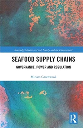 Seafood Supply Chains：Governance, Power and Regulation