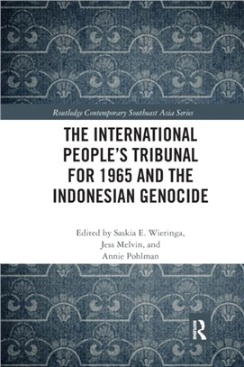 The International People's Tribunal for 1965 and the Indonesian Genocide