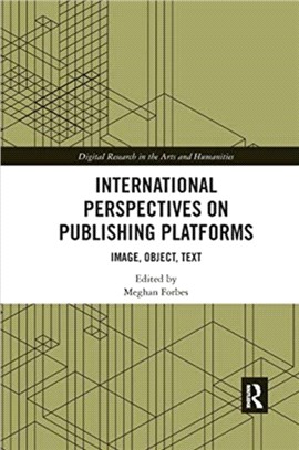International Perspectives on Publishing Platforms：Image, Object, Text