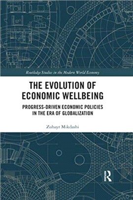 The Evolution of Economic Wellbeing：Progress-Driven Economic Policies in the Era of Globalization