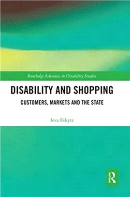Disability and Shopping：Customers, Markets and the State
