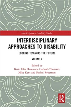 Interdisciplinary Approaches to Disability：Looking Towards the Future: Volume 2