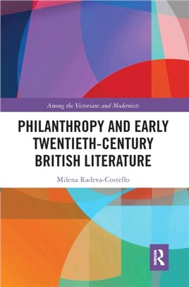 Philanthropy and Early Twentieth-Century British Literature