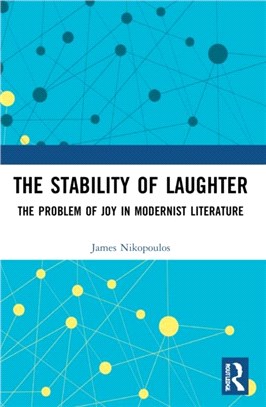 The Stability of Laughter：The Problem of Joy in Modernist Literature