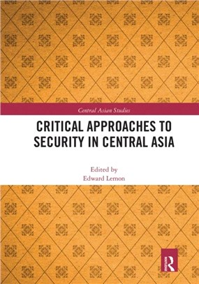 Critical Approaches to Security in Central Asia