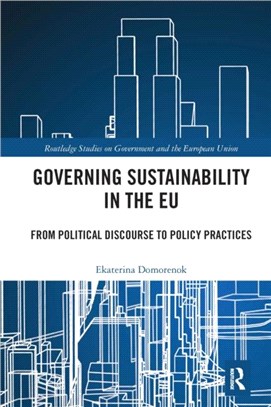 Governing Sustainability in the EU：From Political Discourse to Policy Practices