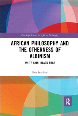 African Philosophy and the Otherness of Albinism：White Skin, Black Race